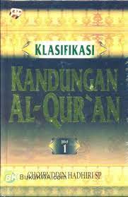 Sampul Klasifikasi kandungan Al-Qur'an :  Jilid 1 / Choiruddin Hadhiri SP. ; penyunting, Iffa Karimah