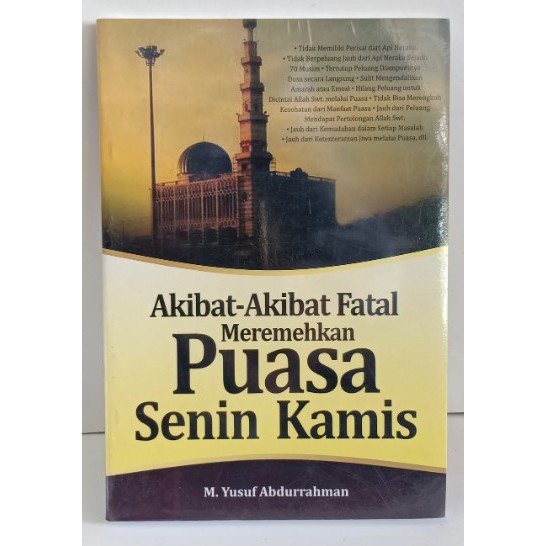 Cover Akibat-Akibat Fatal Meremehkan Puasa Senin Kamis / M. Yusuf Abdurrahman
