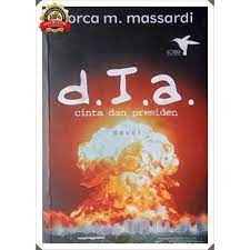 Sampul d.I.a Cinta dan presiden / Noorca m.massardi