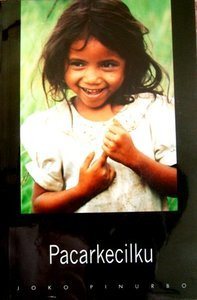Cover pacarkecilku :  kumpulan puisi Joko Pinurbo / Joko Pinurbo; penyelia akhir, Wikan Satriati