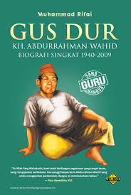 Sampul Gus Dur :  KH. Abdurrahman Wahid Biografi Singkat 1940-2009 / Muhammad Rifai
