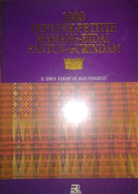 Sampul 1000 pepatah-petitih, mamang, bidal, pantun, gurindam / Idrus Hakimy Dt. Rajo Penghulu; editor, Tjun Surjaman