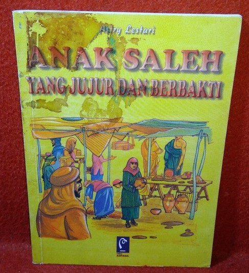 Sampul anak saleh yang jujur dan berbakti / Astry Lestari