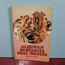 Cover Alqur'an bercerita soal wanita / Jabir Asysyaal ; penerjemah, H. Aziz Salim Basyarahil ; penyunting, Wiwik Sugiarji
