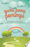 Cover Guru para pemimpin :  Kisah nyata perjuangan seorang pemuda mendirikan sekolah gratis anak-anak pinggiran / Hadi surya
