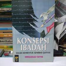 Sampul KONSEPSI IBADAH :  Dalam Membentuk Generasi Qur'ani / Muhammad Quthb