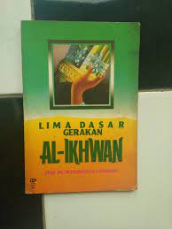 Sampul lLima Dasar Gerakan Al - Ikhwan / Prof. Dr. Ali Garishah
