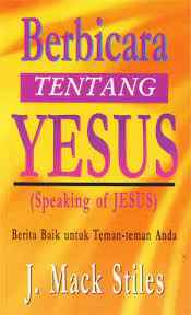 Cover Berbicara Tentang Yesus :  (Speaking Jesus) / J. Mack stiles