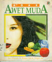 Sampul Agar Awet Muda / Dr. Dhony S. Putro, M.A , Dipl. Ac.