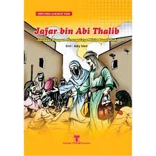 Sampul "Jafar bin Abi Thalib" jasmani maupun perangainya mirip Rasulullah / oleh Astry Islam