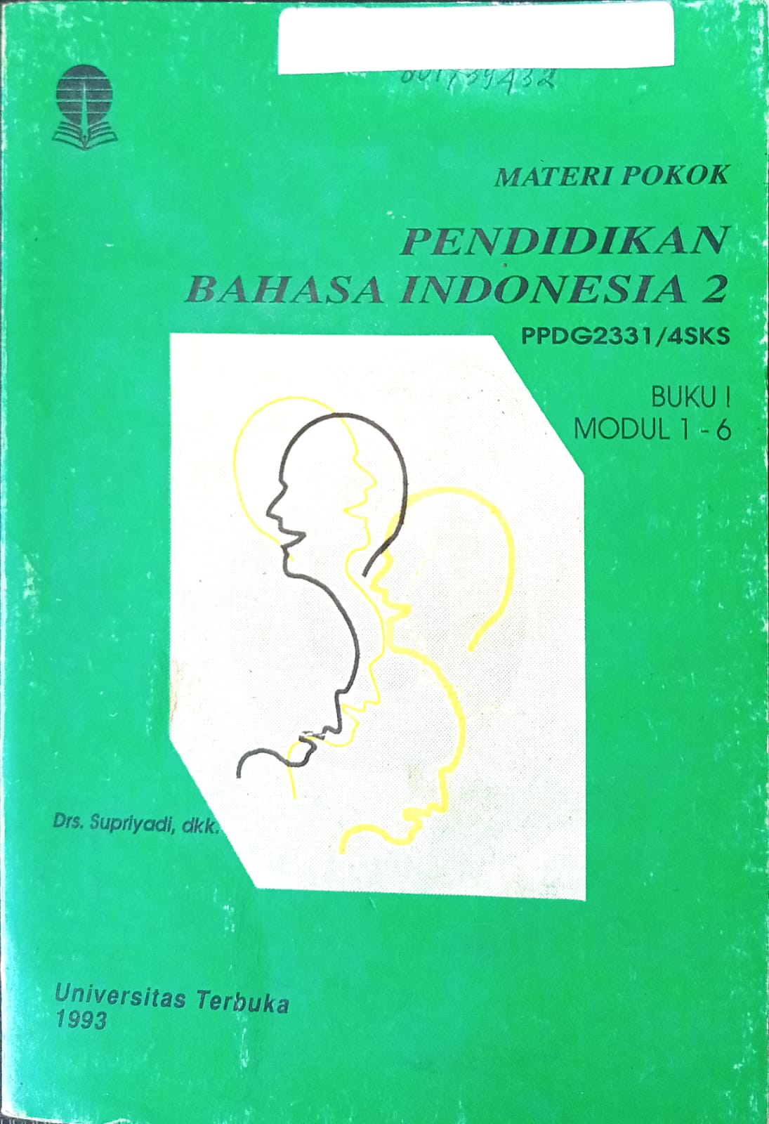 Sampul Materi pokok Pendidikan Bahasa indonesia 2 :  jilid 2 1-6  PPDG 2331/4 SKS / SUPRIYADI