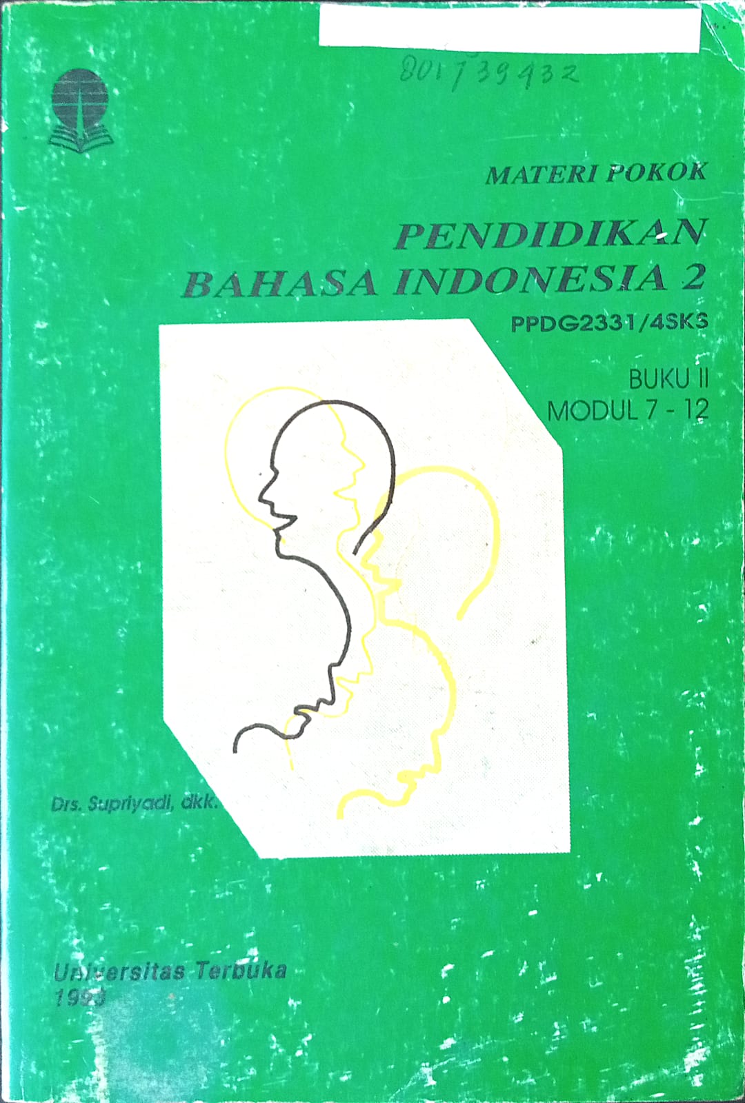 Sampul Materi pokok Pendidikan Bahasa indonesia 2. :  jilid 2 7-12  PPDG 2331/4 SKS / SUPRIYADI DKK