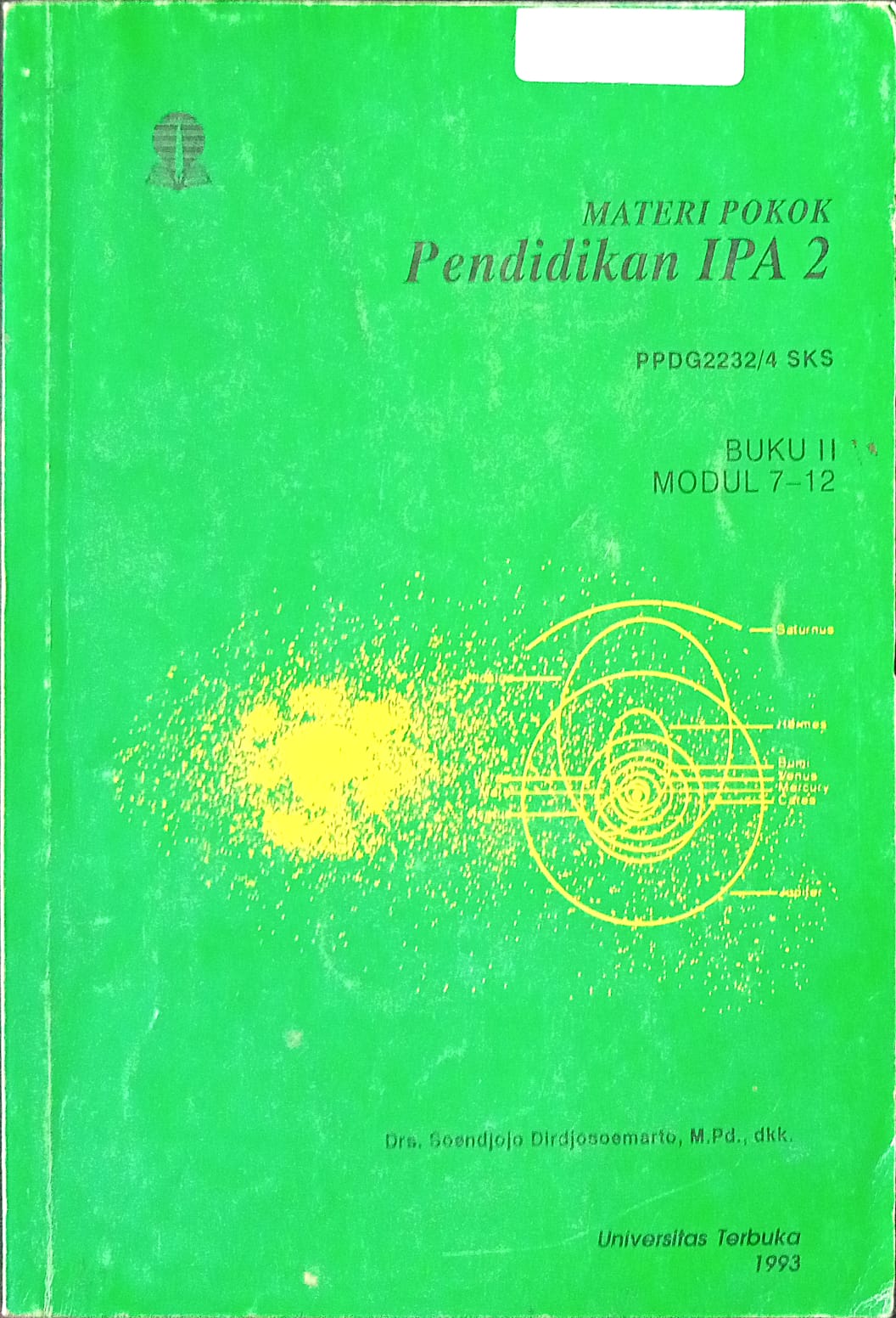 Sampul Materi Pokok Pendidikan IPA Jilid 2  7-12 :  PPDG2232/4 SKS / SOENDJOJO DIRJO SOEMARTO ( DKK )