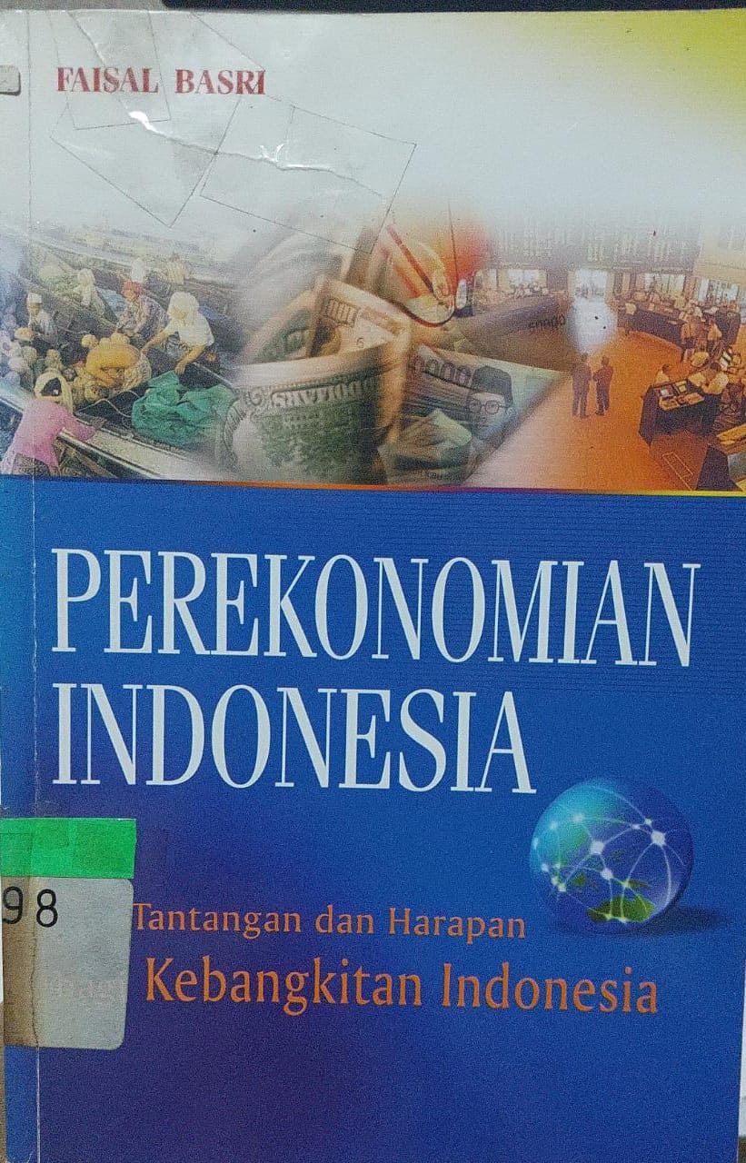 Sampul Perekonomian Indonesia :  Tantangan dan Harapan Bagi Kebangkitan Ekonomi Indonesia / Faisal Basri