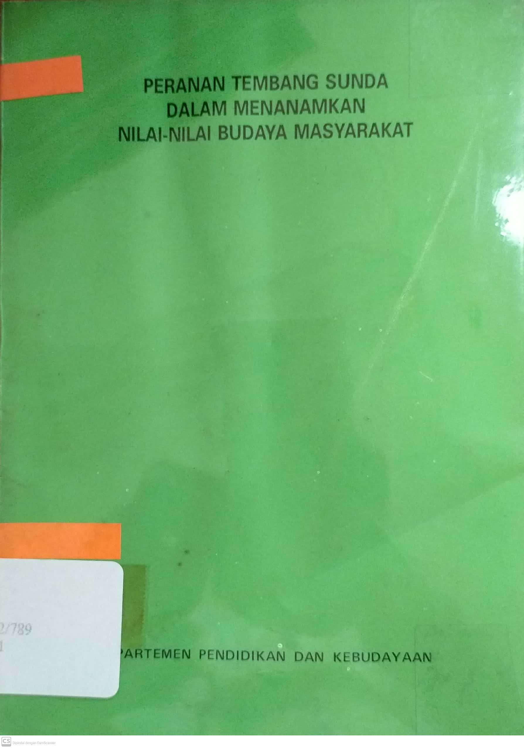 Sampul Peranan tembang Sunda dalam menanamkan nilai-nilai budaya masyarakat / penulis Rosyadi, Siti Maria ; penyempurna, Kencana S. Pelawi