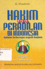Sampul Hakim dan peradilan di Indonesia :  dalam beberapa aspek kajian / Al. Wisnubroto ; kata pengantar, Satjipto Rahardjo