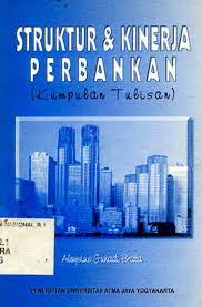 Sampul Struktur & kinerja perbankan :  kumpulan tulisan / oleh Aloysius Gunadi Brata