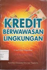 Sampul Kredit Berwawasan Lingkungan / Sari Murti W.