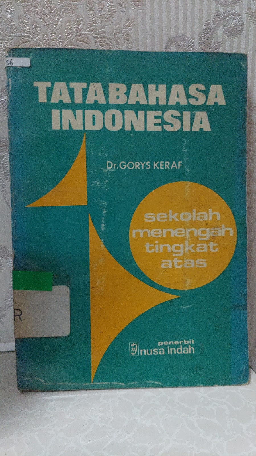 Sampul Tata Bahasa Indonesia :  untuk Sekolah Lanjutan Atas / Gorys Keraf