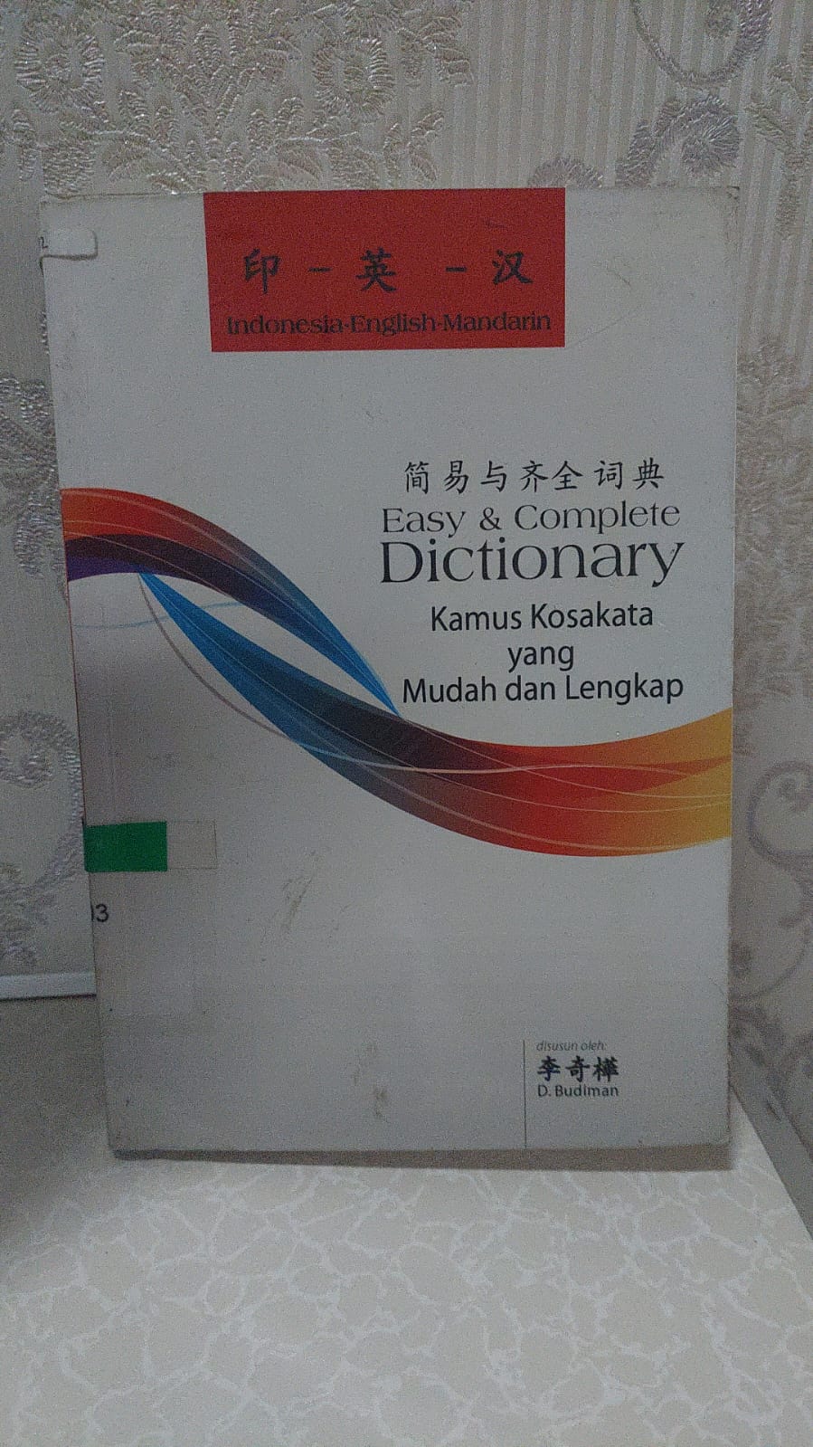 Sampul Kamus Kosakata Mudah dan Lengkap dalam Bahasa Indonesia, Inggris dan Mandarin / D. Budiman
