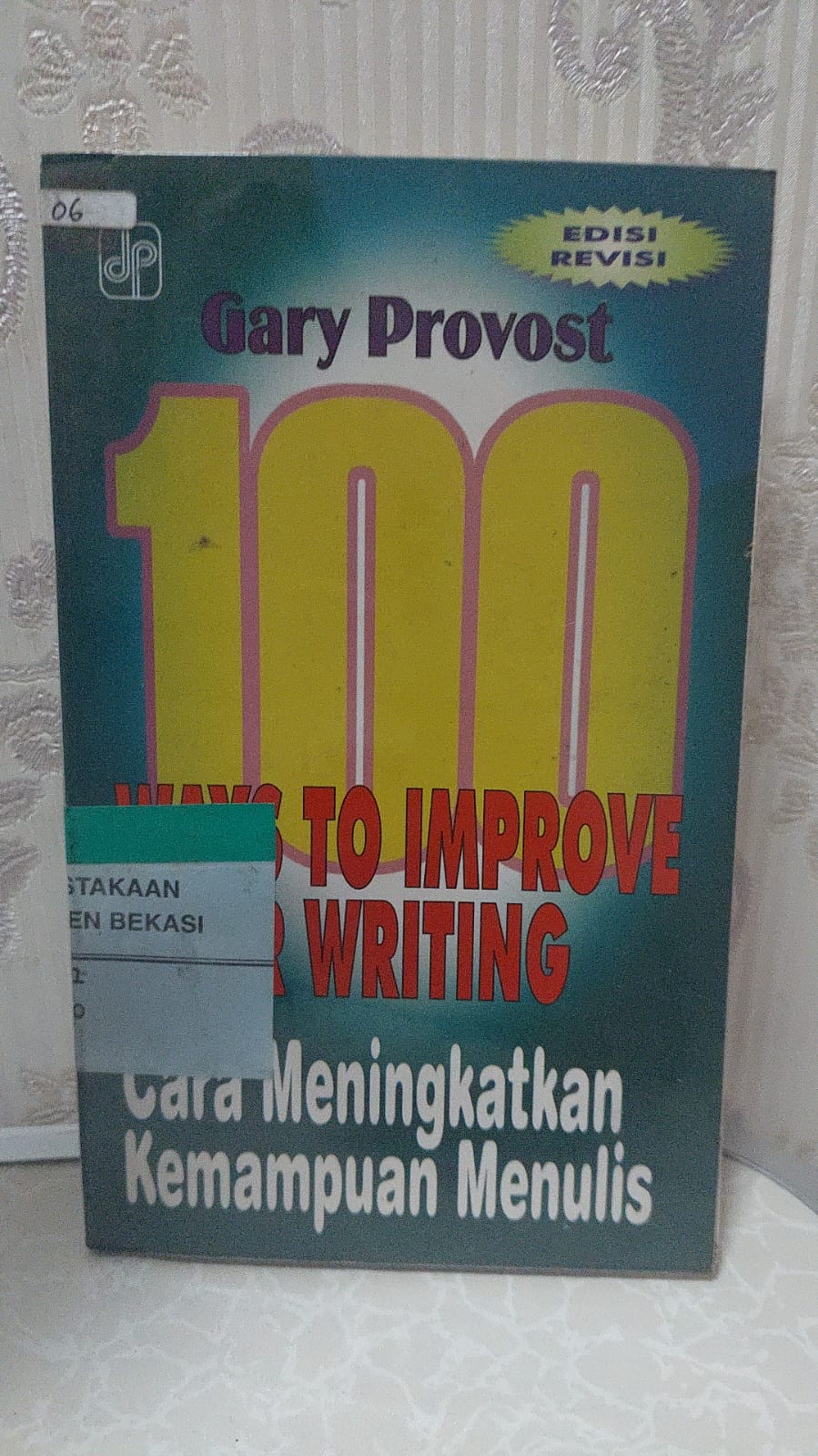 Sampul 100 Cara Meningkatkan Kemampuan Menulis / Gary Provost
