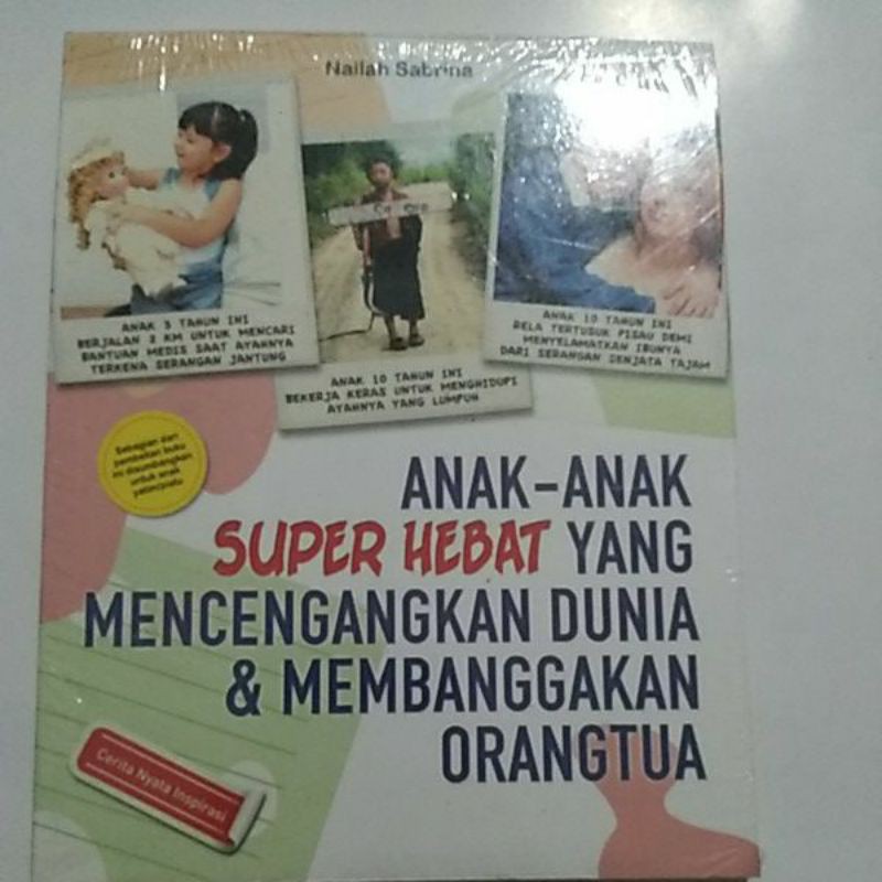 Cover Anak-anak super hebat yang mencengangkan dunia dan membanggakan orang tua / Nailah Sabrina; penyunting, Imran Laha