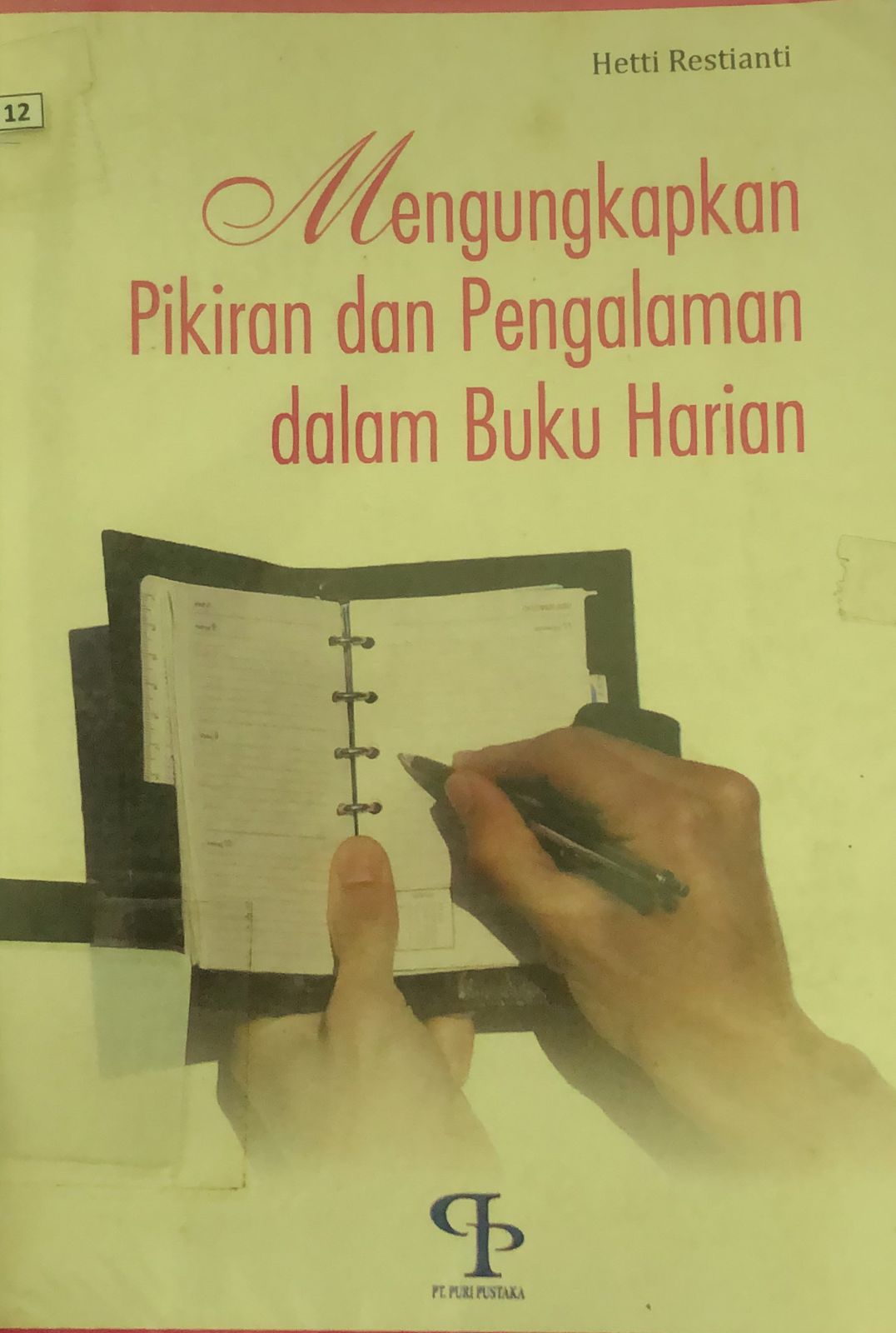 Sampul Mengungkapkan Pikiran dan Pengalaman dalam Buku Harian / Hetti Restianti