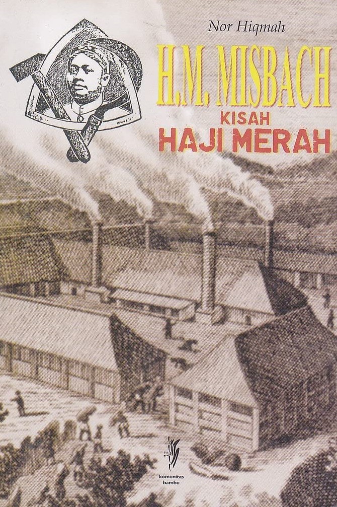 Sampul H.M. Misbach :  kisah haji merah / Nor Hiqmah