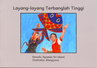 Sampul Layang-layang terbanglah tinggi / Nyoman Sri Utami (penulis)