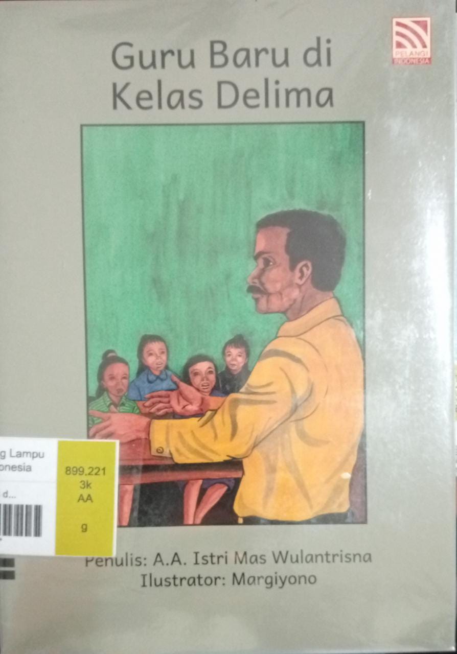Cover Guru baru di kelas delima / A.A. Istri mas wulantrisna