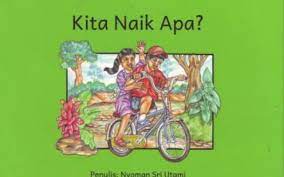 Sampul Kita naik apa ? / Nyoman Sri Utami (penulis)