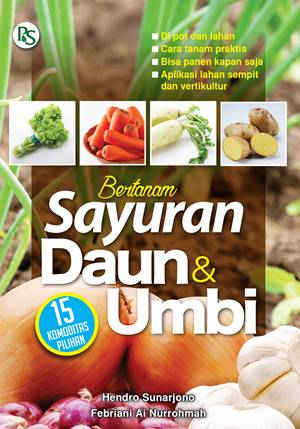 Sampul Bertanam Sayuran Daun & Umbi / Hendro Sunarjo