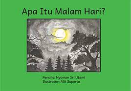 Sampul Apa itu malam hari ? / Nyoman Sri Utami (penulis)