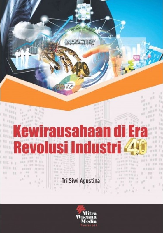 Sampul Kewirausahaan di Era Revolusi Industri 4.0 / Tri Siwi Agustina