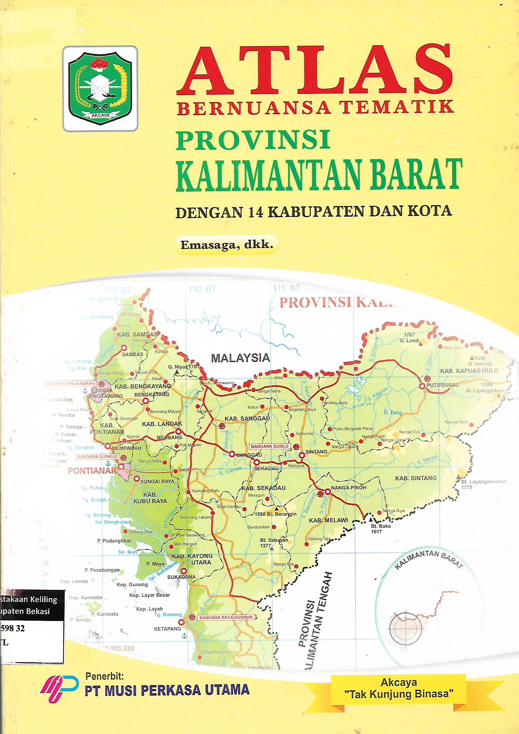 Sampul Atlas bernuansa tematik provinsi kalimantan barat dengan 14 kabupaten dan kota / Emasaga