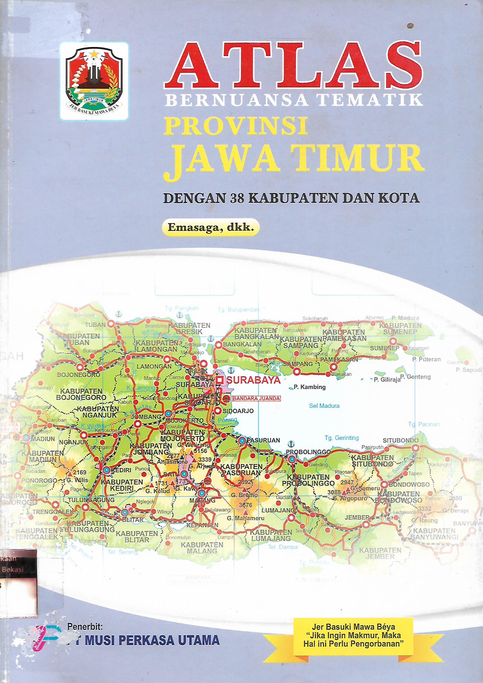 Sampul Atlas bernuansa tematik provinsi jawa timur dengan 38 kabupaten dan kota / Emasaga