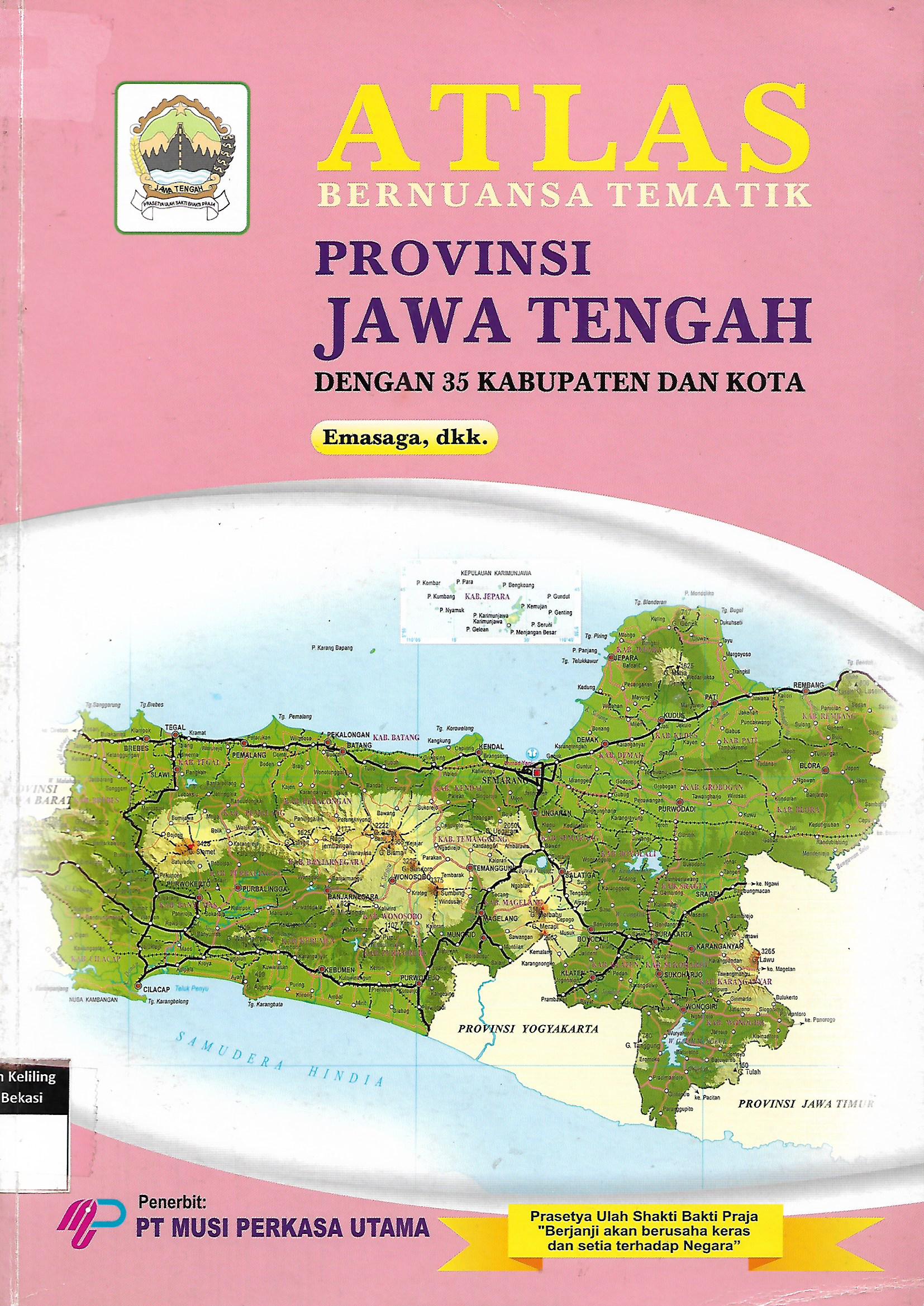 Sampul Atlas bernuansa tematik provinsi jawa tengah dengan 35 kabupaten dan kota / Emasaga