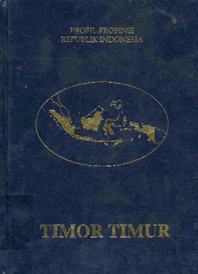 Sampul Profil Propinsi Republik Indonesia Timor Timur / Drs.Soemargono
