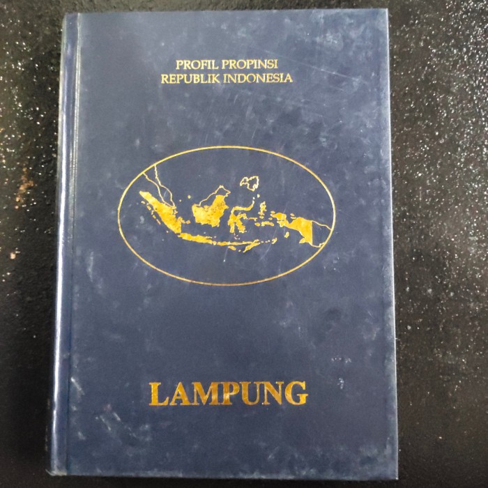 Sampul Profil Propinsi Republik Indonesia Lampung / Drs.Soemargono