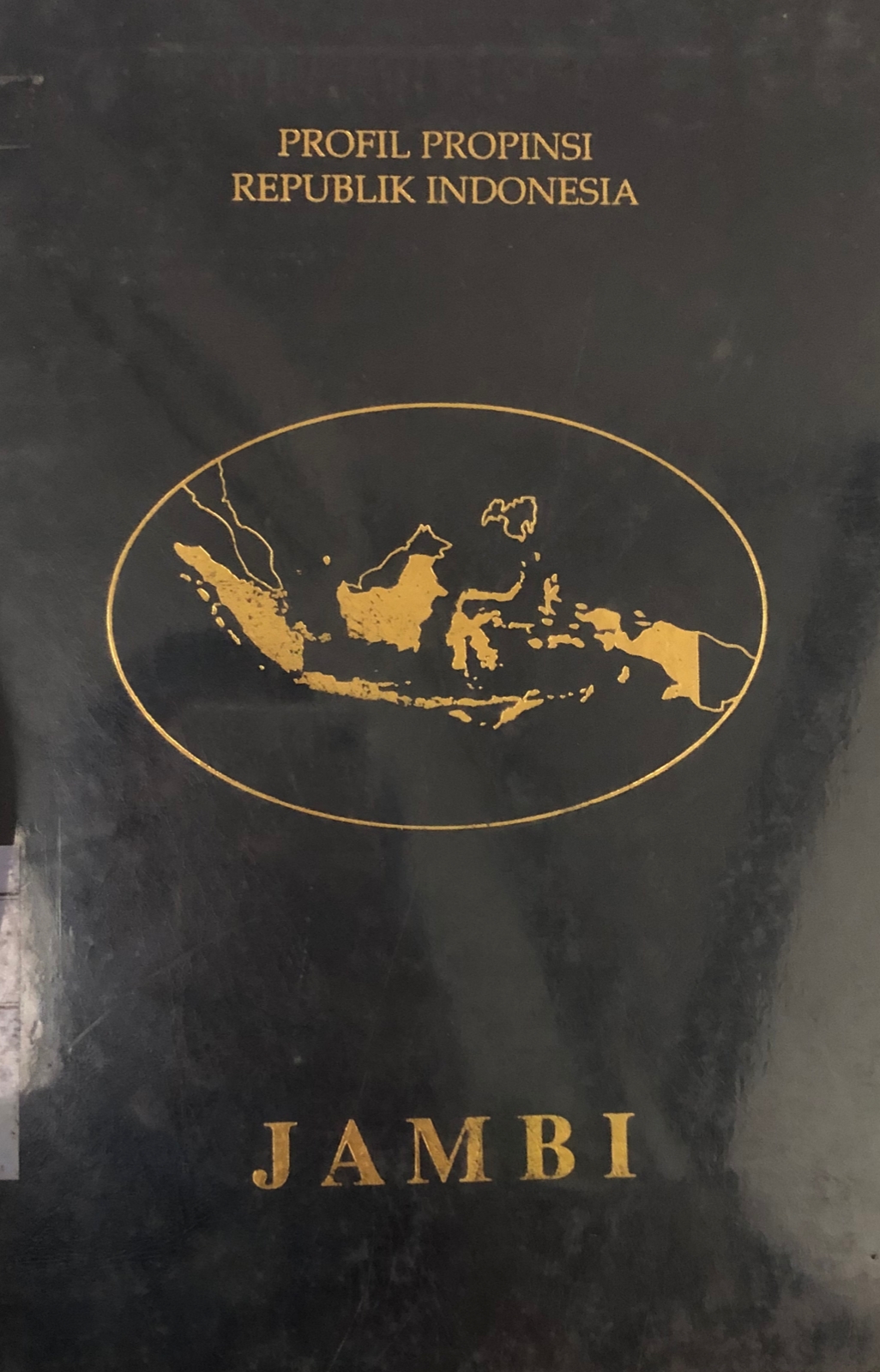 Sampul Profil Propinsi Republik Indonesia Jambi / Drs.Soemargono