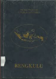 Sampul Profil Propinsi Republik Indonesia Bengkulu / Drs.Soemargono
