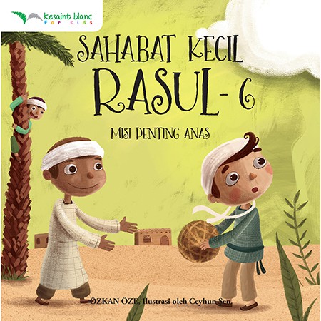 Sampul sahabat kecil rasul - 6 :  misi penting anas / Ozkan Oze