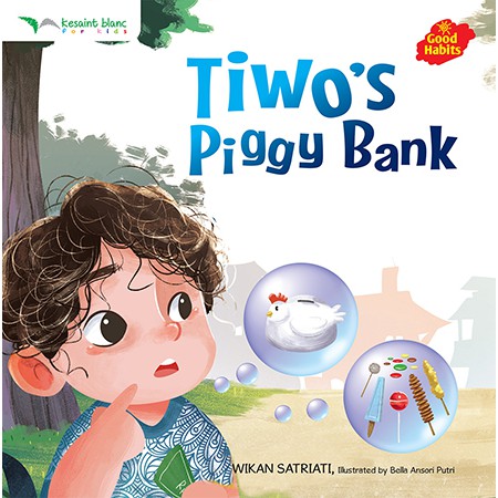 Sampul Tiwo's piggy bank / Wikan Satriati