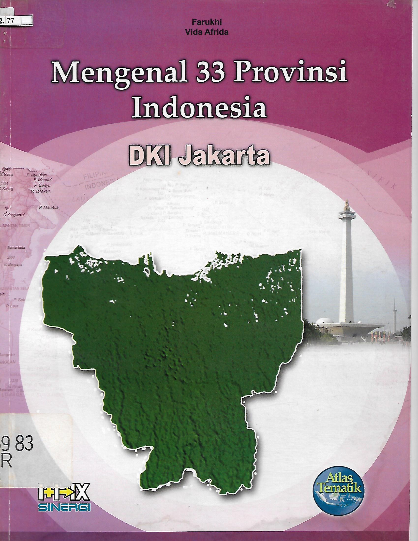 Sampul Mengenal 33 provinsi indonesia DKI jakarta / Farukhi
