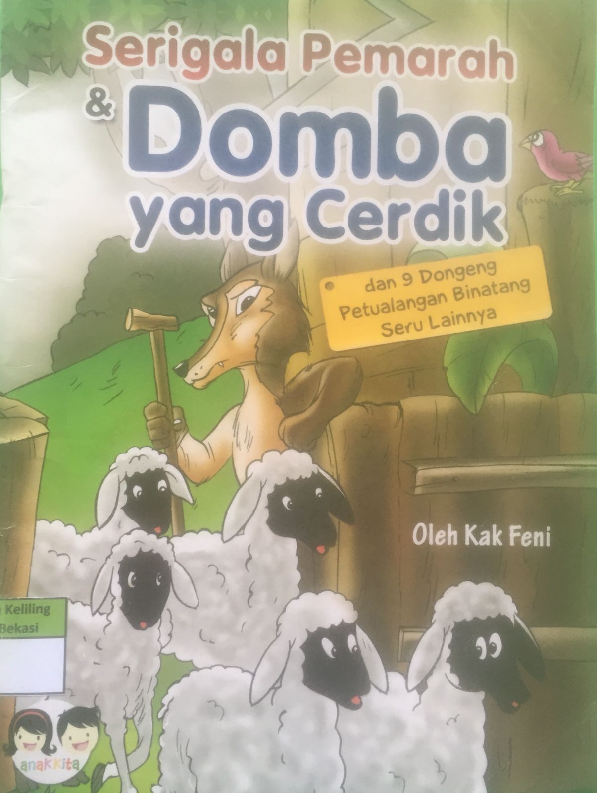 Sampul Serigala Pemarah dan Domba yang Cerdik dan 9 Dongeng Petualangan Binatang seru lainnya / Kak Feni