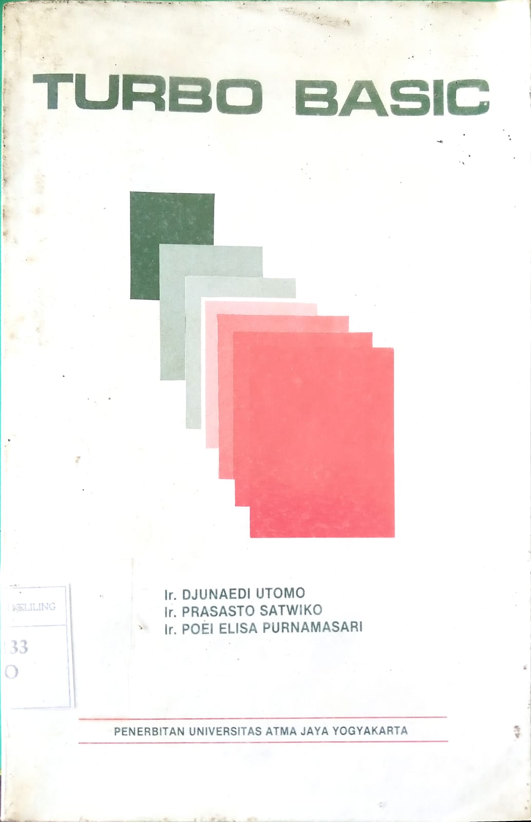 Sampul TURBO BASIC / Ir. Djunaedi Utomo,  Ir. Prsasto Satwiko. Ir. Poei Elisa Purnamasari