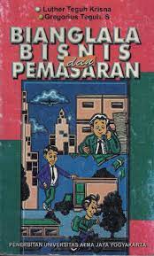 Sampul Bianglala bisnis dan pemasaran / oleh Luther Teguh Krisna Saputra, Gregorius Teguh Santoso