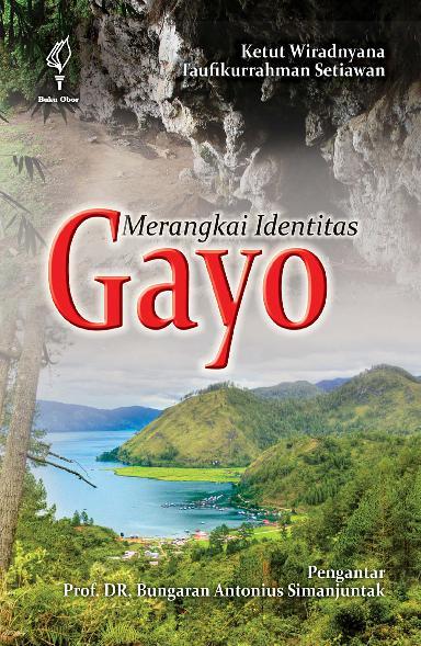 Sampul Gayo merangkai identitas / Ketut Wiradnyana