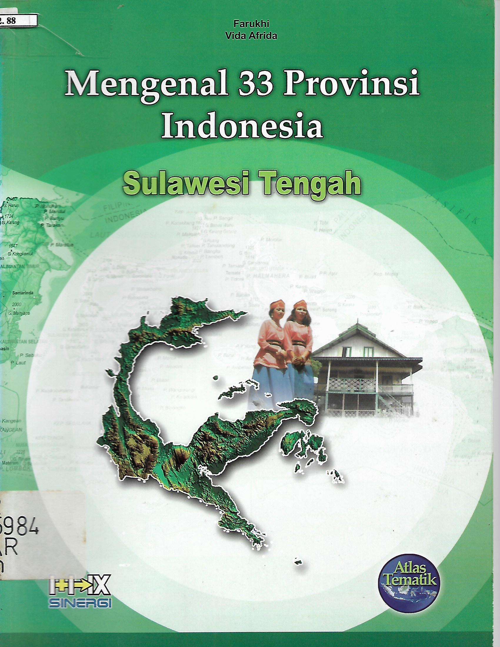 Sampul Mengenal 33 provinsi indonesia Sulawesi Tengah / Farukhi