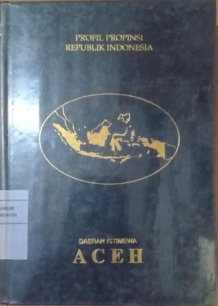 Sampul Profil Propinsi Republik Indonesia :  Daerah istimewa Aceh / Soemargono